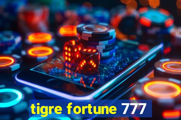 tigre fortune 777